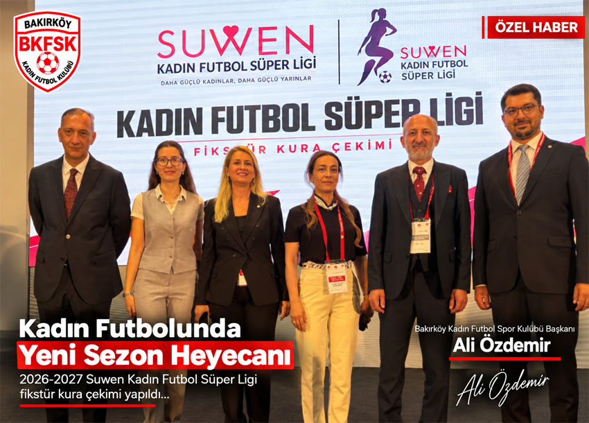 Ali Özdemir Bakırköy Kadın Futbol Spor Kulübü Başkanı